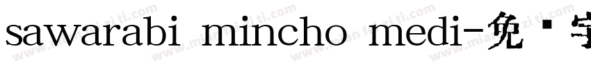 sawarabi mincho medi字体转换